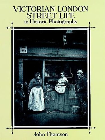 Victorian london street life - london,