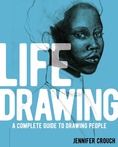 Life drawing complete guide - a,